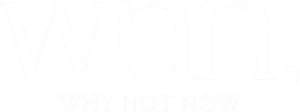 Why Not Now